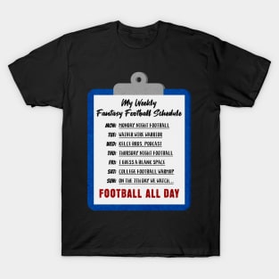 My Weekly Fantasy Football Schedule T-Shirt